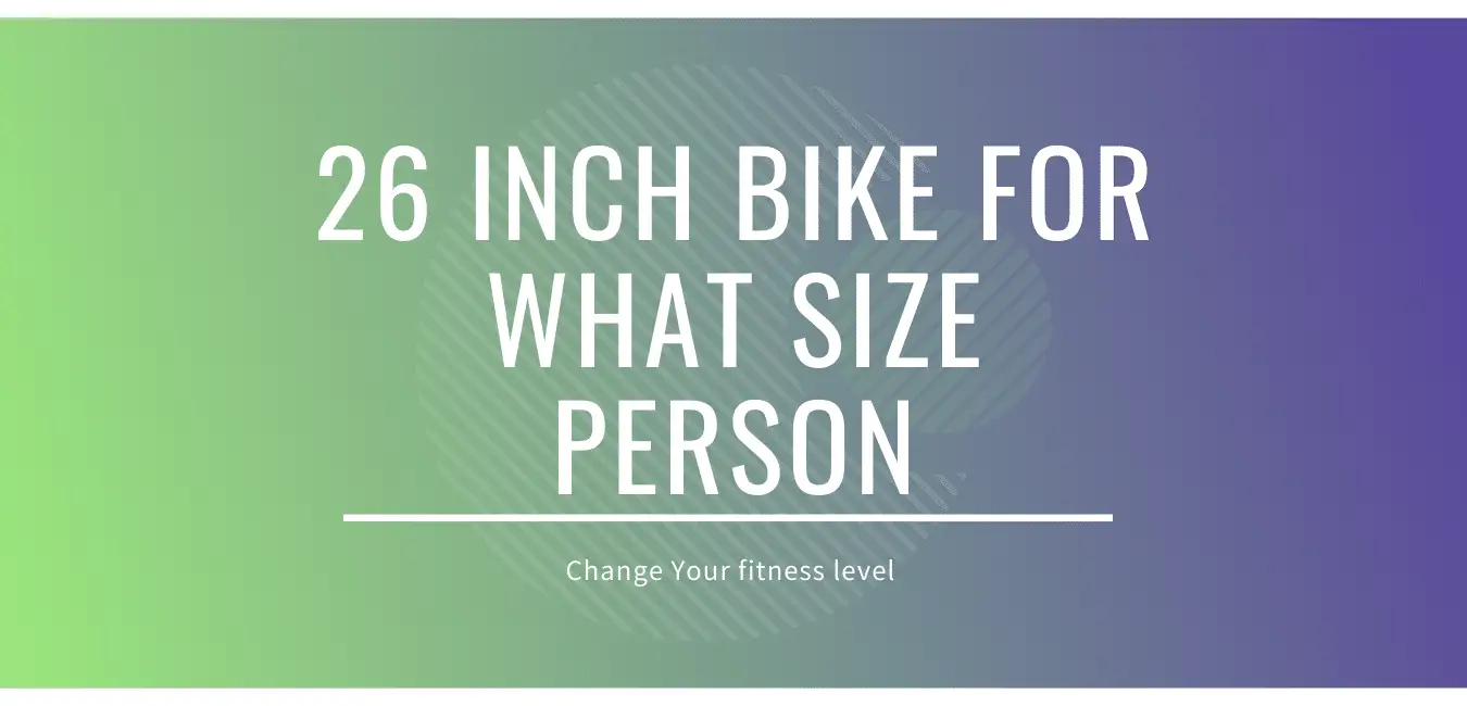 size 26 bike for what height