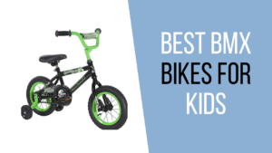 Best BMX Bikes for Kids
