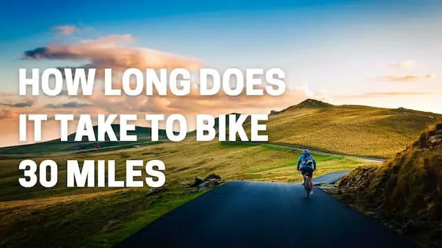 How Long Does It Take To Bike 30 Miles