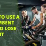 How To Use a Recumbent Bike To Lose Weight