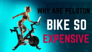 Why Are Peloton Bikes So Expensive?