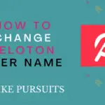 How To Change Your Peloton App Username?
