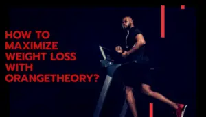 how to maximize weight loss with orangetheory